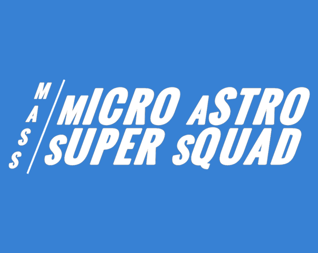 Games like Micro Astro Super Squad
