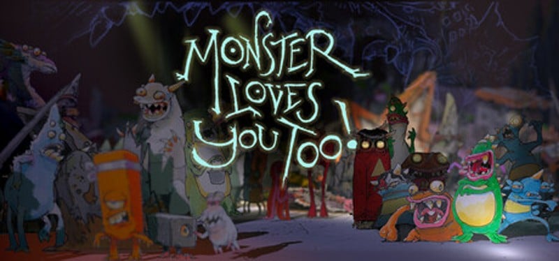 Monster Loves You Too! Image