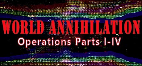 Games like World Annihilation Operations Parts I-IV