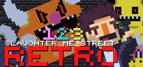 Games like 123 Slaughter Me Street Retro