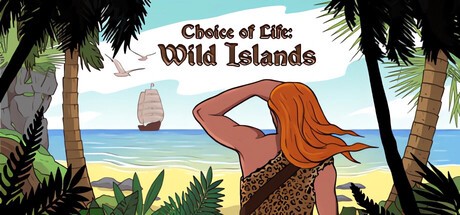 Games like Choice of Life: Wild Islands