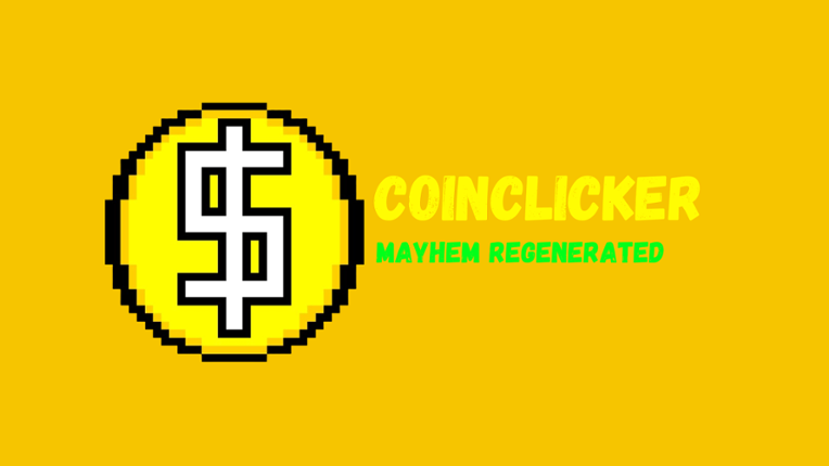 Coinclicker: Mayhem Regenerated Image