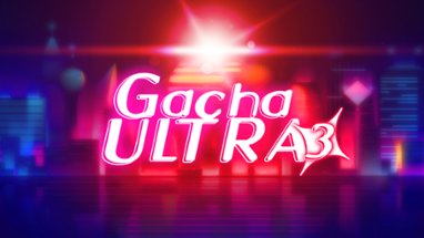 GACHA ULTRA Image