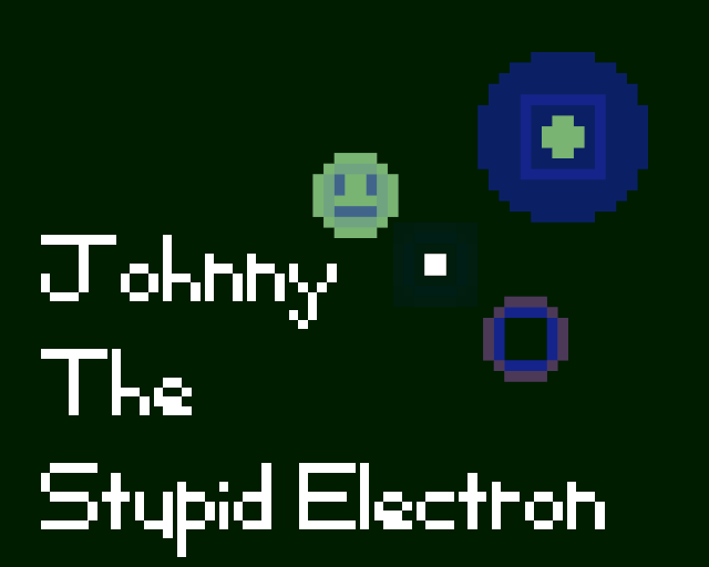 Games like Ludum Dare 46 - Johnny The Stupid Electron