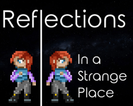 Reflections: In a Strange Place Image