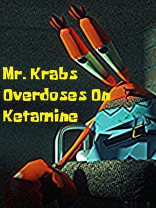 Mr. Krabs Overdoses On Ketamine Image