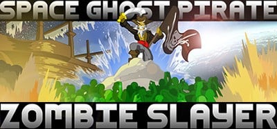 Space Ghost Pirate Zombie Slayer Image