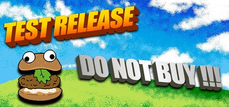 Games like TEST RELEASE DO NOT BUY !!!