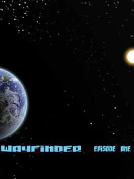 Games like Wayfinder: Episode One