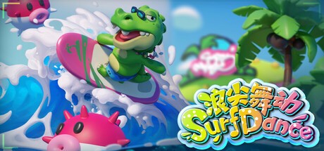 Games like 浪尖舞动 Surf Dance