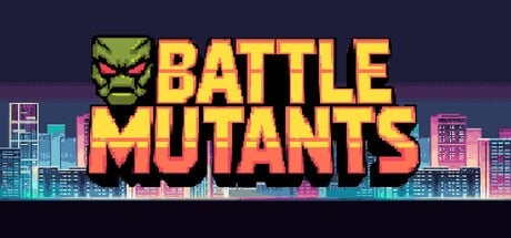 Games like Battle Mutants