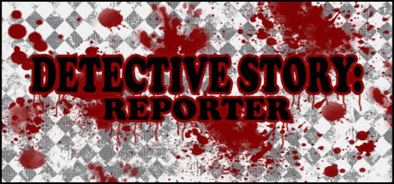 Detective Story: Reporter Image