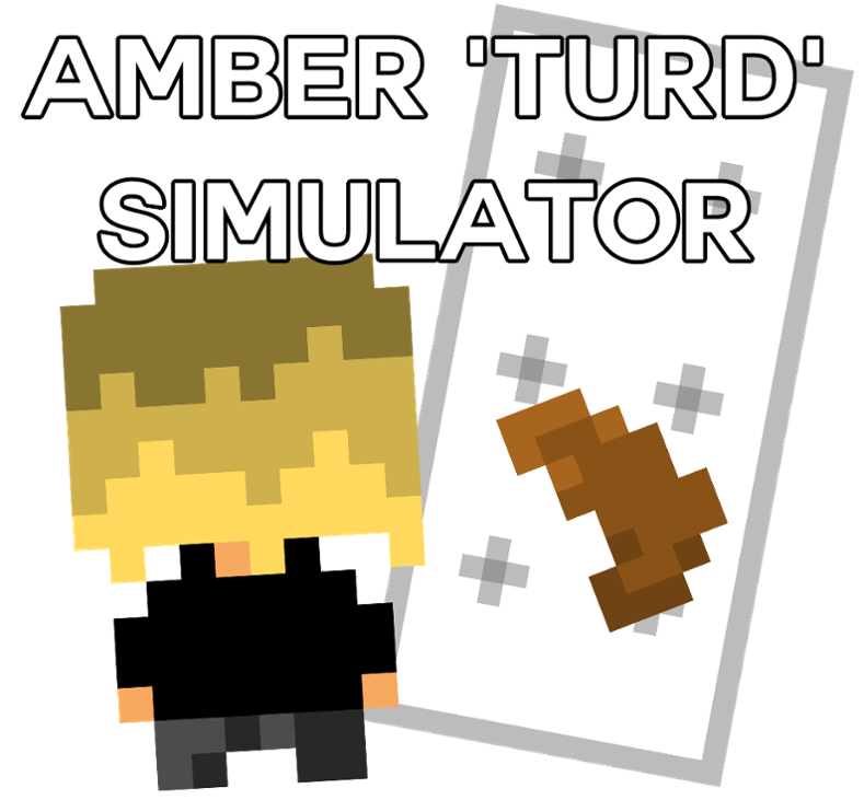 Games like Amber 'Turd' Simulator