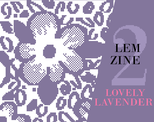 Games like LEM-ZINE 2: LOVELY LAVENDER