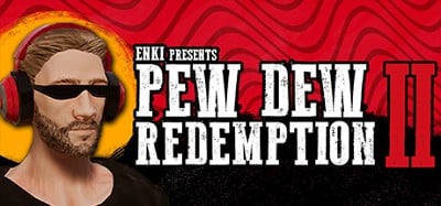 Pew Dew Redemption Image