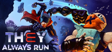 Games like They Always Run