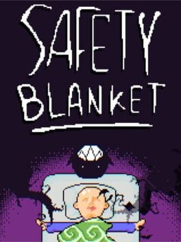 Games like Safety Blanket
