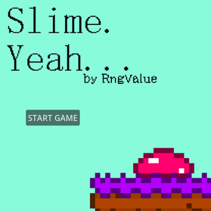 Slime. Yeah... Image