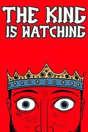 The King is Watching Image