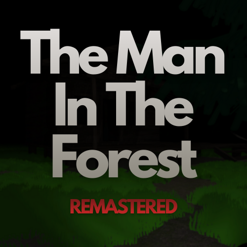 Games like The Man In The Forest: Remastered