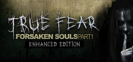 Games like True Fear: Forsaken Souls Part 1