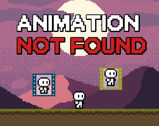 Animation Not Found Image