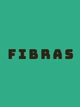 Games like Fibras