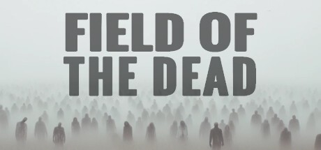 Games like Field of the Dead