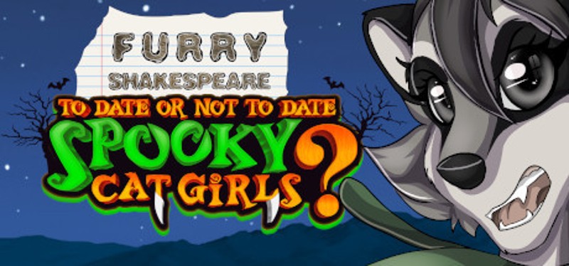 Furry Shakespeare: To Date Or Not To Date Spooky Cat Girls? Image
