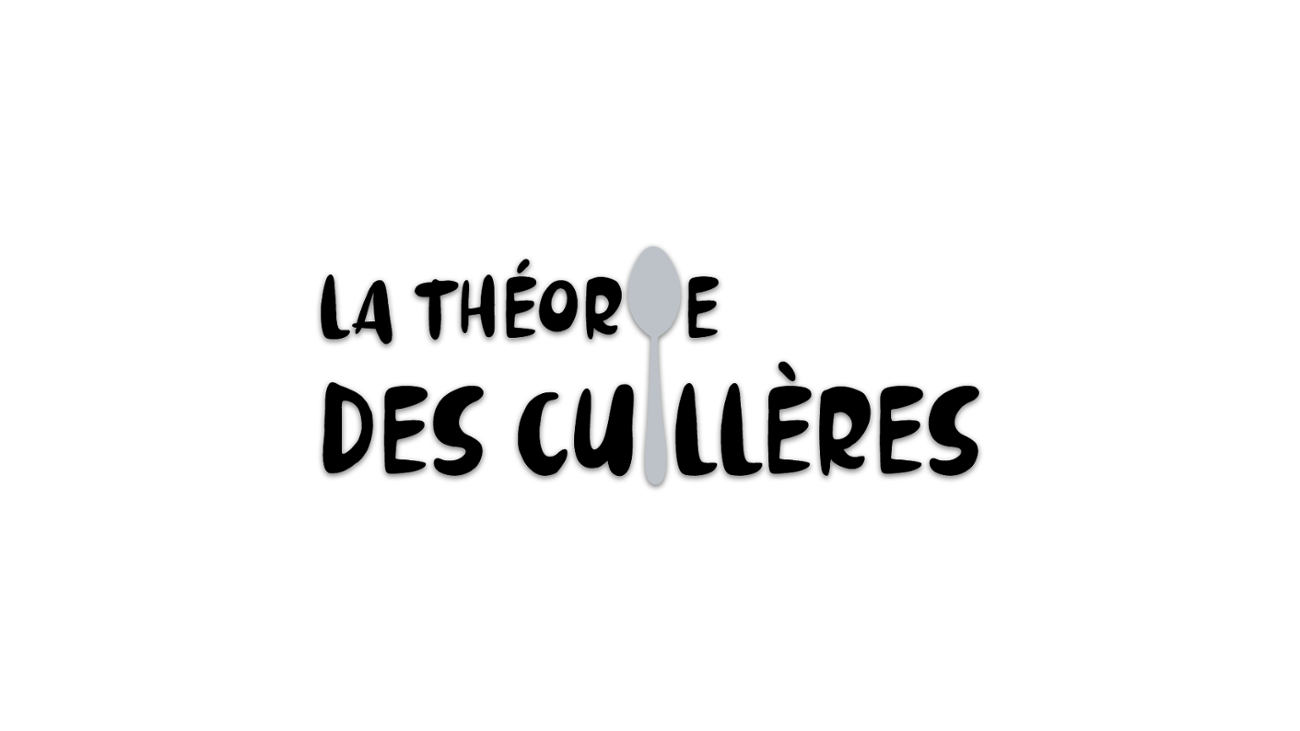 Games like La théorie des cuillères