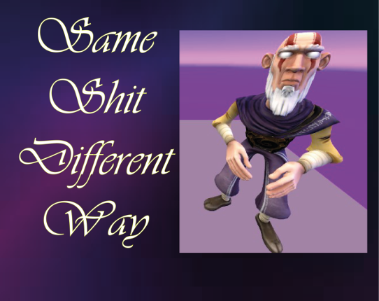 Same Shit Different Way Game Cover