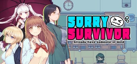 Games like SORRY SURVIVOR