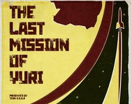 The Last Mission of Yuri Image