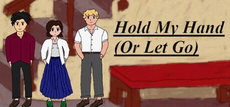 Hold My Hand (Or Let Go) Image