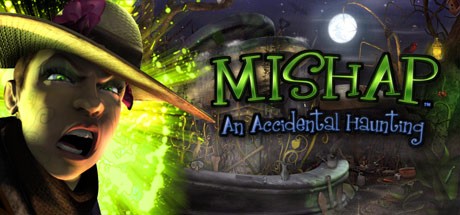 Games like Mishap: An Accidental Haunting