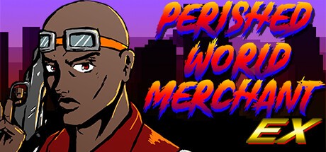 Games like Perished World Merchant EX