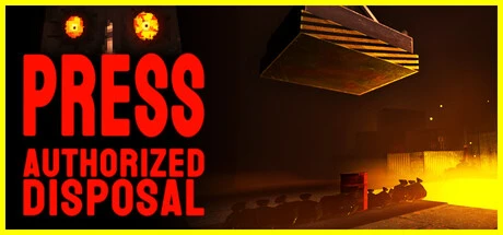 Games like PRESS: Authorized Disposal