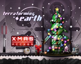 Terraforming Earth - Xmas Access Image