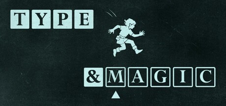 Games like Type & Magic