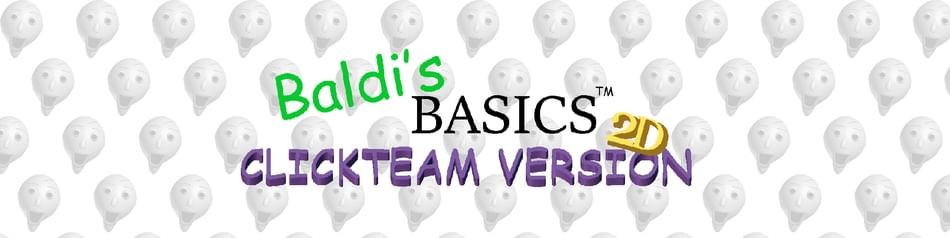 Games like Baldi’s Basics Clickteam version 2D