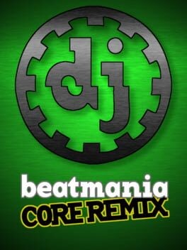 Games like Beatmania Core Remix