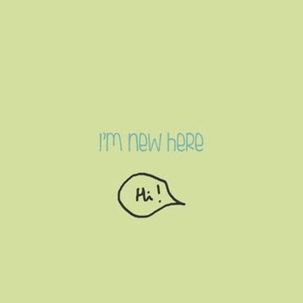 I'm new here Image