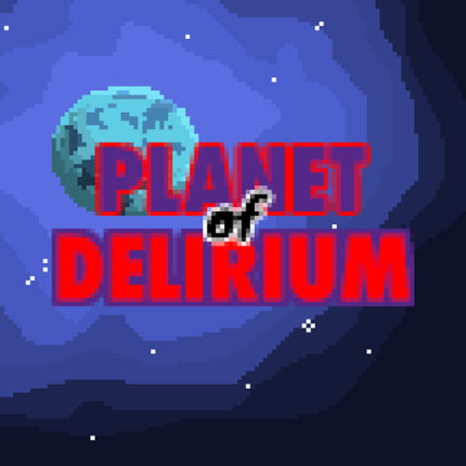 Planet of Delirium (Legacy) Image