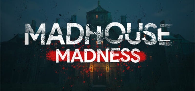 Madhouse Madness: Streamer's Fate Image