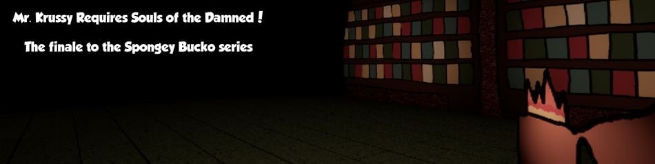 Games like Mr. Krussy Requires Souls of the Damned