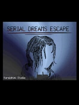 Games like Serial Dreams Escape