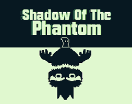 Shadow Of The Phantom Image