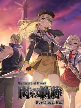 Games like The Legend of Heroes: Sen no Kiseki - Northern War