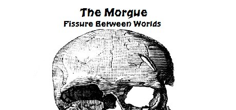 Games like The Morgue Fissure Between Worlds