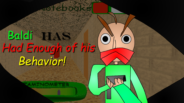Baldi Has Had Enough of His Behaviour! Image